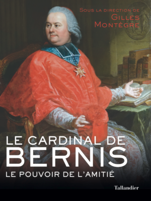 Le cardinal de Bernis, ou l’invention du soft power dans l’Europe des Lumières